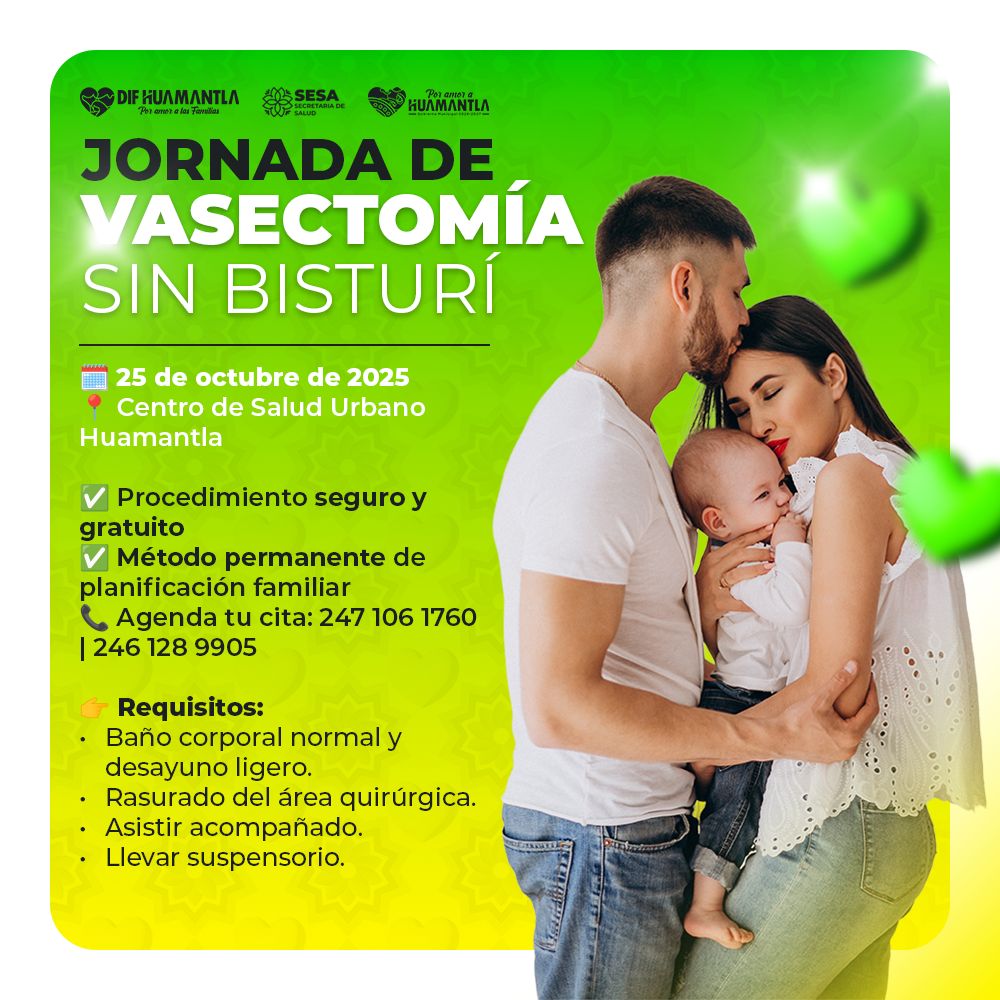 JORNADA DE VASECTOMÍA SIN BISTURÍ EN HUAMANTLA: UN SERVICIO GRATUITO Y PERMANENTE PARA LA SALUD DE LAS FAMILIAS