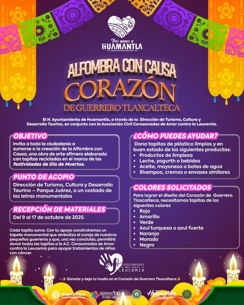 HUAMANTLA INVITA A PARTICIPAR EN LA “ALFOMBRA CON CAUSA: CORAZÓN DE GUERRERO TLAXCALTECA”