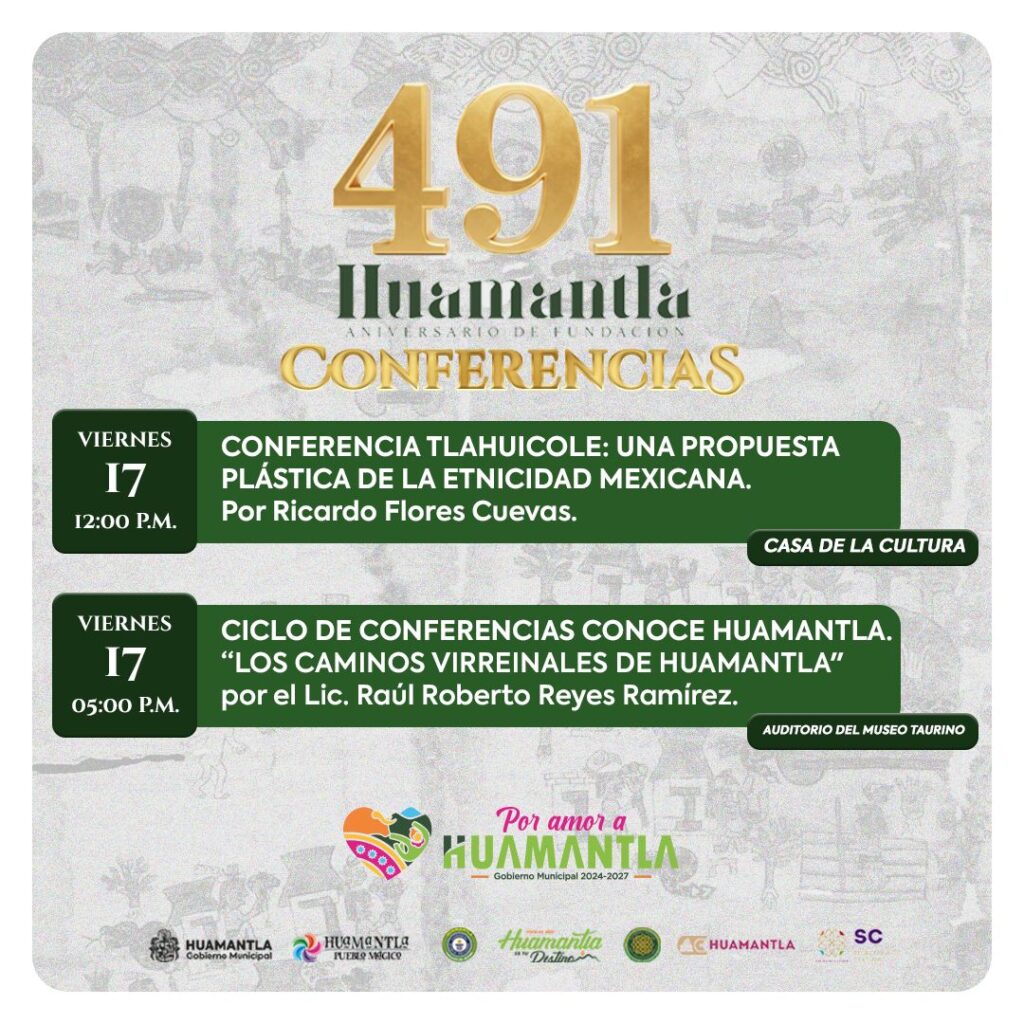 CONTINÚAN LOS CICLOS DE CONFERENCIAS EN EL MARCO DEL 491 ANIVERSARIO DE LA FUNDACIÓN DE HUAMANTLA