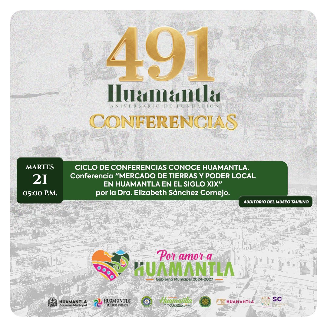 HUAMANTLA CONTINÚA SU CICLO DE CONFERENCIAS “CONOCE HUAMANTLA” CON LA PARTICIPACIÓN DE LA DRA. ELIZABETH SÁNCHEZ CORNEJO