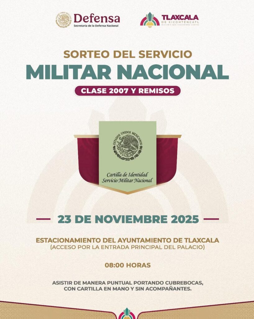 SORTEO DEL SERVICIO MILITAR NACIONAL PARA LA CLASE 2007 Y REMISOS TENDRÁ SEDE EL AYUNTAMIENTO DE TLAXCALA