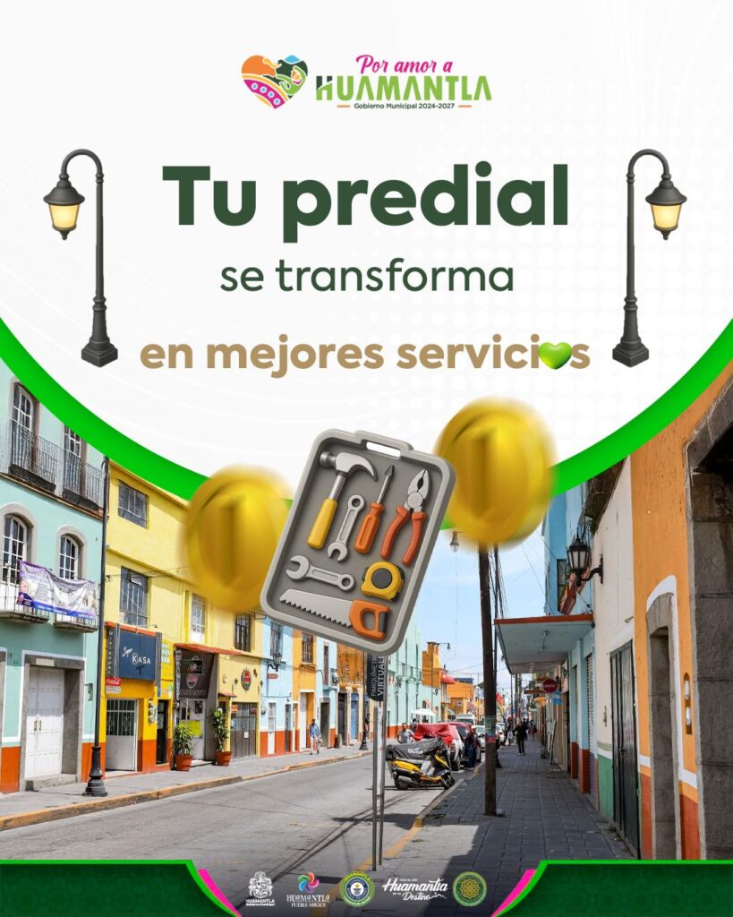 Gobierno de Huamantla invita a la ciudadanía a cumplir con el pago del predial, que brinda certeza y fortalece el patrimonio familiar