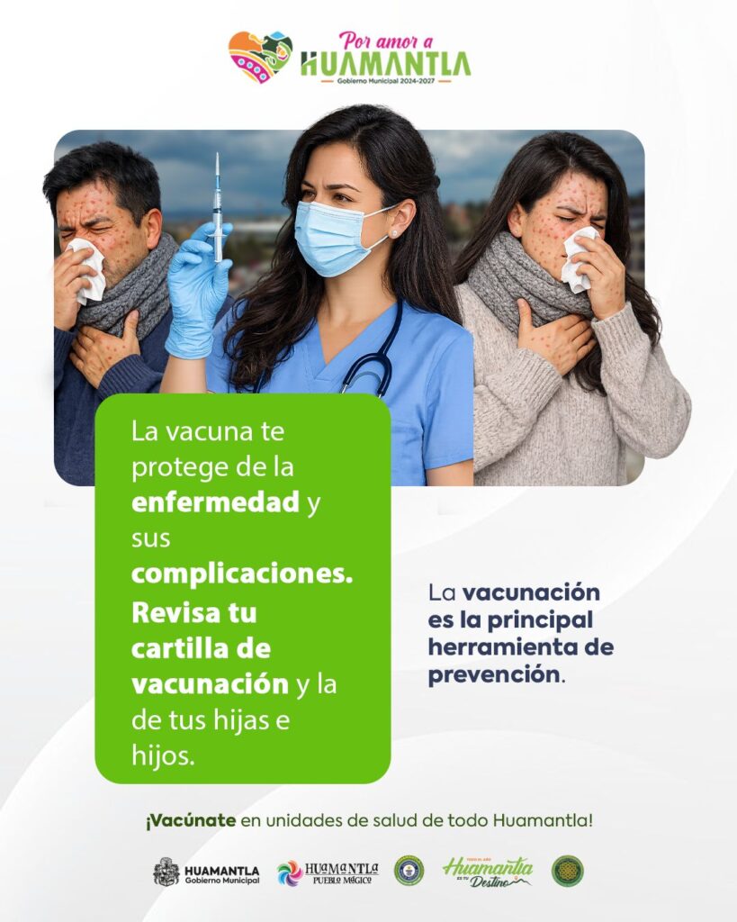 EMITE GOBIERNO DE HUAMANTLA RECOMENDACIONES PREVENTIVAS ANTE EL SARAMPIÓN