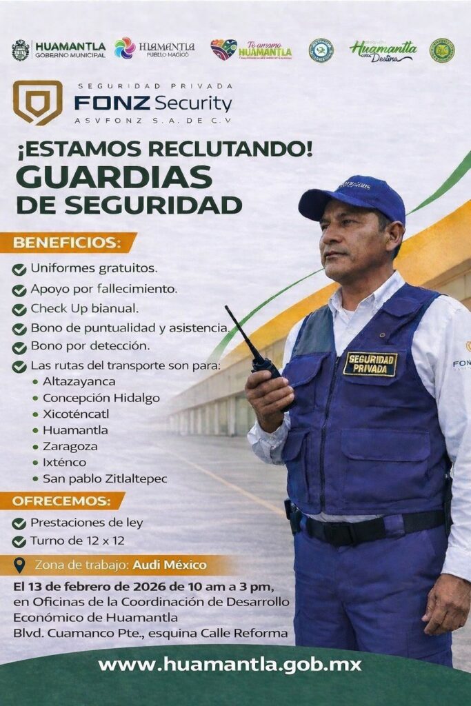 HUAMANTLA ABRE PUERTAS AL EMPLEO FORMAL CON RECLUTAMIENTO DE SEGURIDAD PRIVADA