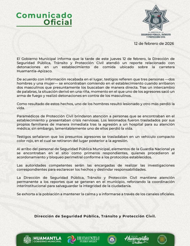 COMUNICADO OFICIAL; ATAQUE DIRECTO EN RESTAURANTE DE LA HUAMANTLA–APIZACO DESATA TRAGEDIA: UN FALLECIDO Y UN LESIONADO
