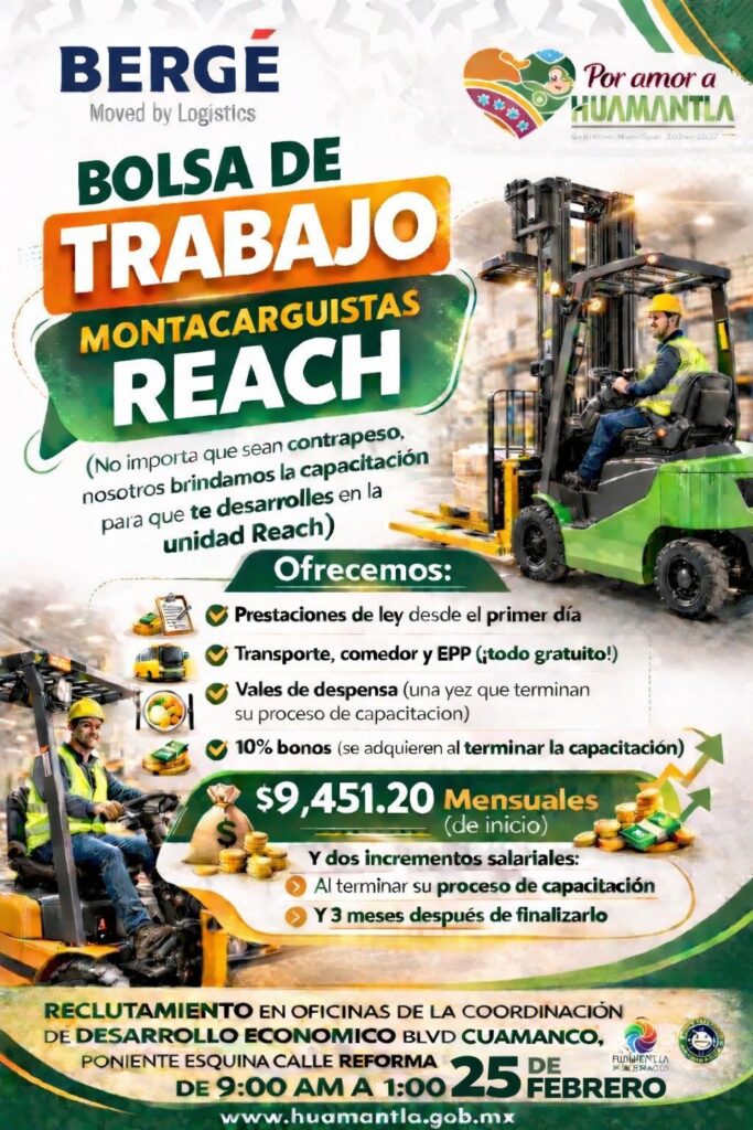 IMPULSA GOBIERNO DE HUAMANTLA RECLUTAMIENTO PARA MONTACARGUISTAS REACH ESTE 25 DE FEBRERO