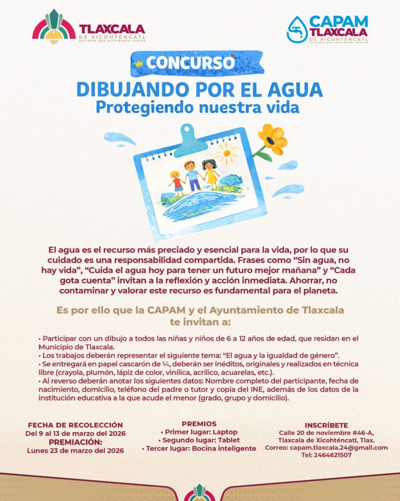 AYUNTAMIENTO DE TLAXCALA Y CAPAM FOMENTAN LA CULTURA DEL AGUA EN LA NIÑEZ CON EL CONCURSO “DIBUJANDO POR EL AGUA”