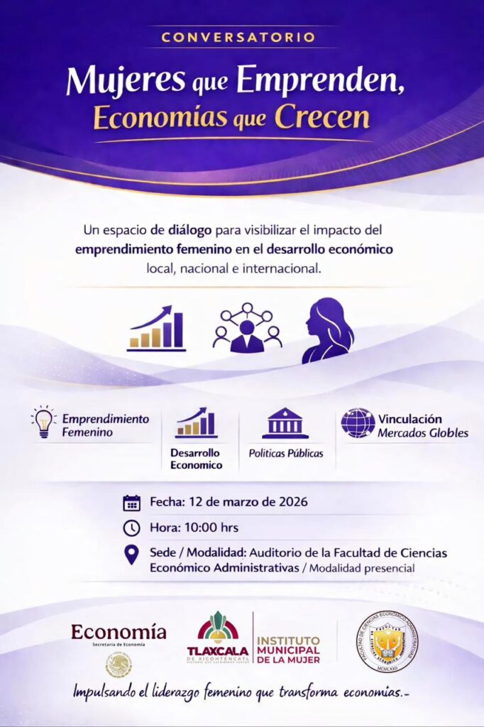 INVITA AYUNTAMIENTO DE TLAXCALA AL CONVERSATORIO “MUJERES QUE EMPRENDEN, ECONOMÍAS QUE CRECEN”