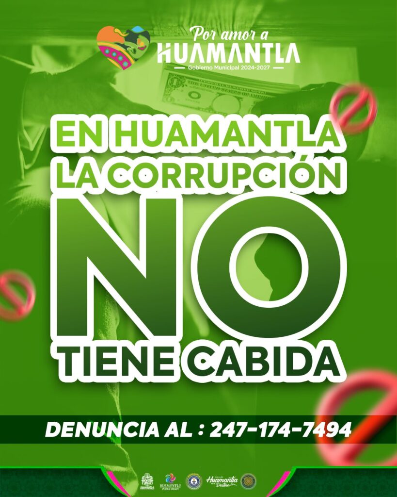 EN HUAMANTLA, LA CORRUPCIÓN NO TIENE CABIDA