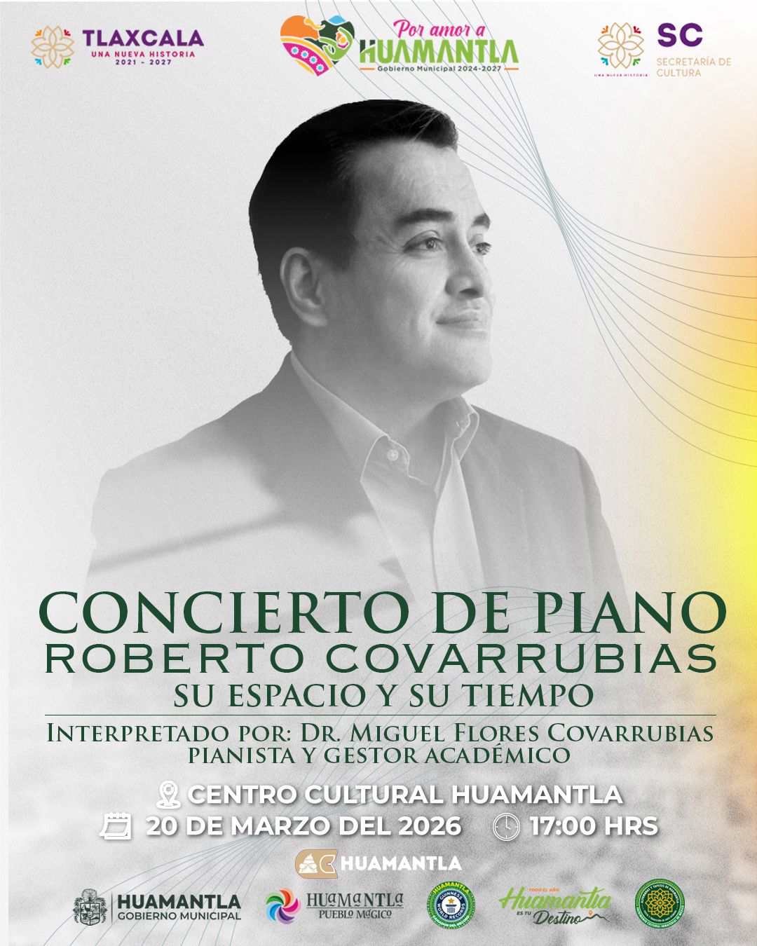 GOBIERNO MUNICIPAL DE HUAMANTLA INVITA AL CONCIERTO DE PIANO “ROBERTO COVARRUBIAS: SU ESPACIO Y SU TIEMPO”