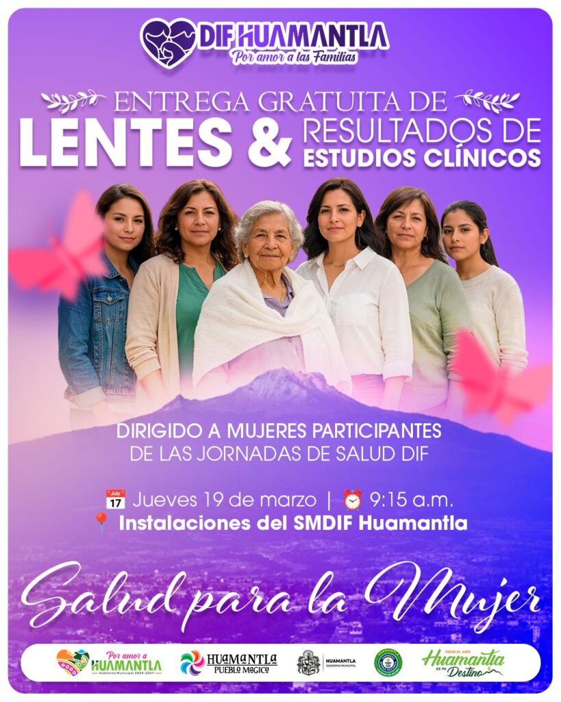 SMDIF HUAMANTLA ENTREGARÁ LENTES Y RESULTADOS DE ESTUDIOS CLÍNICOS A MUJERES PARTICIPANTES DE JORNADAS DE SALUD