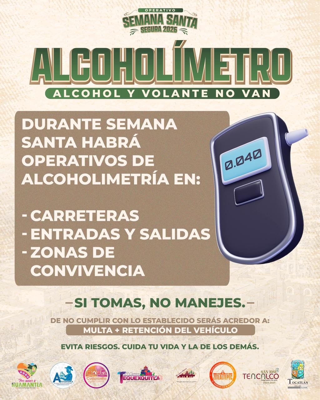 IMPLEMENTAN OPERATIVO DE ALCOHOLÍMETRO EN LA ZONA ORIENTE COMO PARTE DE “SEMANA SANTA SEGURA 2026”