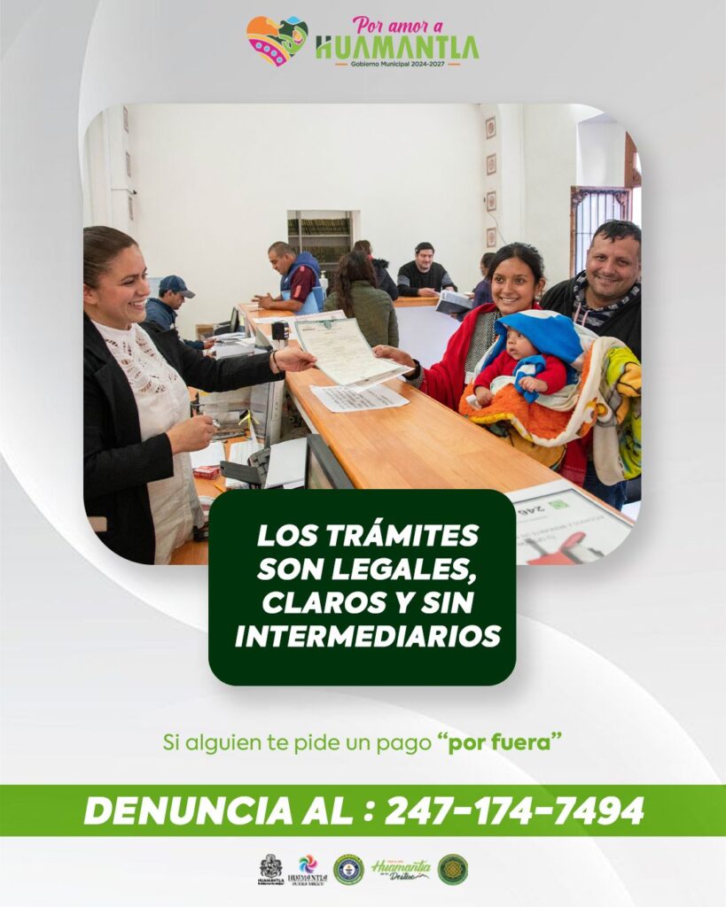 EN HUAMANTLA, LOS TRÁMITES SON LEGALES, CLAROS Y SIN INTERMEDIARIOS