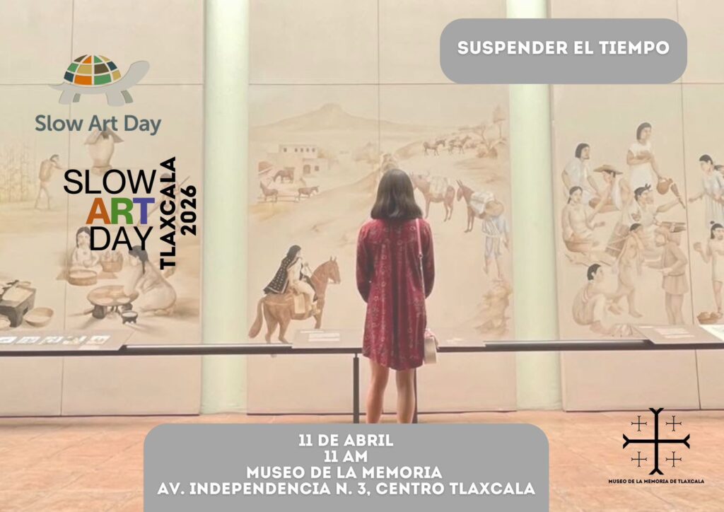 TLAXCALA SE SUMA AL “SLOW ART DAY” CON ACTIVIDADES GRATUITAS EN CINCO MUSEOS