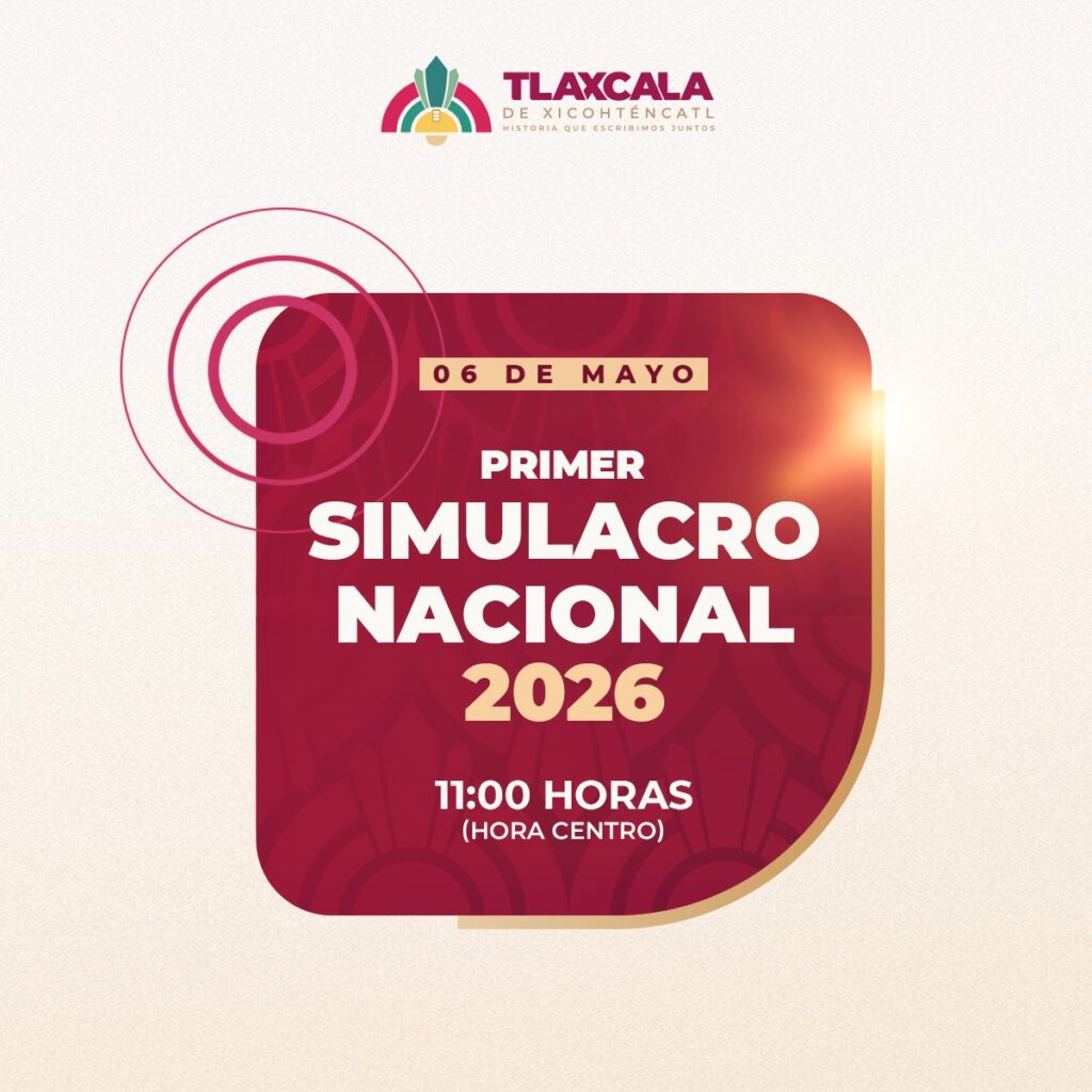 PARTICIPARÁ AYUNTAMIENTO DE TLAXCALA EN EL PRIMER SIMULACRO NACIONAL 2026