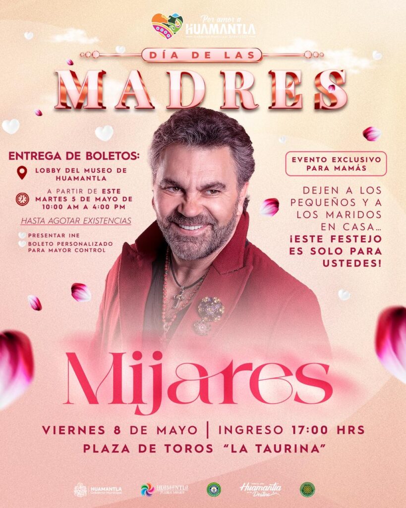 HUAMANTLA CELEBRARÁ A LAS MAMÁS CON EL GRAN CONCIERTO DE MIJARES EN “LA TAURINA”
