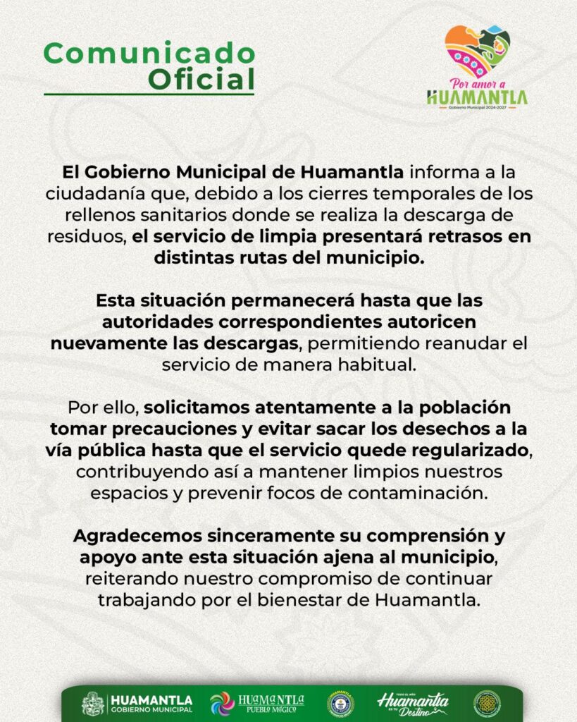 COMUNICADO – RETRASOS EN RECOLECCIÓN DE BASURA POR CIERRE DE RELLENOS SANITARIOS EN HUAMANTLA