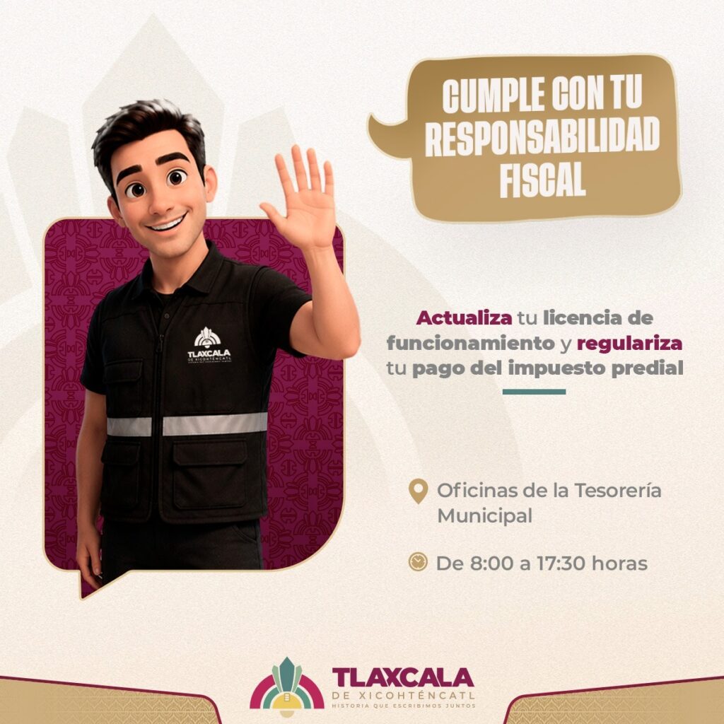 TESORERÍA MUNICIPAL DE TLAXCALA IMPULSA CUMPLIMIENTO RESPONSABLE DE CONTRIBUCIONES