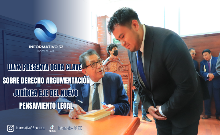 UATX PRESENTA OBRA CLAVE SOBRE DERECHO: ARGUMENTACIÓN JURÍDICA, EJE DEL NUEVO PENSAMIENTO LEGAL