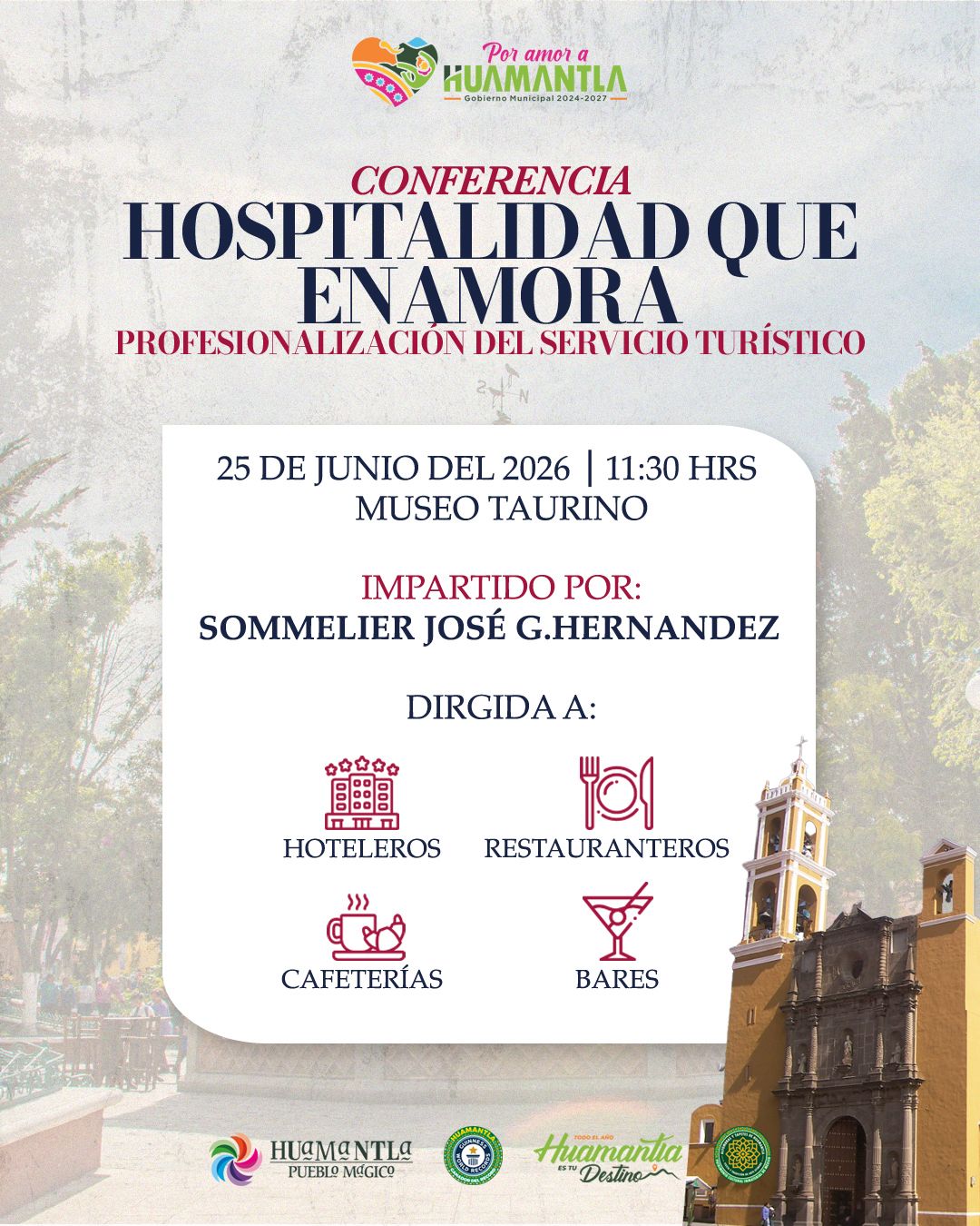 HUAMANTLA IMPULSA LA PROFESIONALIZACIÓN DEL SECTOR TURÍSTICO CON LA CONFERENCIA “HOSPITALIDAD QUE ENAMORA”