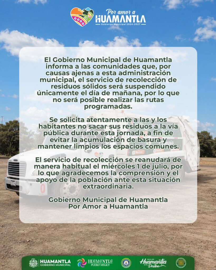 GOBIERNO MUNICIPAL DE HUAMANTLA INFORMA SUSPENSIÓN TEMPORAL DEL SERVICIO DE RECOLECCIÓN DE RESIDUOS EN COMUNIDADES