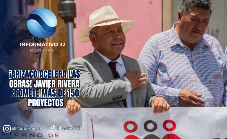 ¡APIZACO ACELERA LAS OBRAS! JAVIER RIVERA PROMETE MÁS DE 150 PROYECTOS ANTES DE CONCLUIR SU ADMINISTRACIÓN