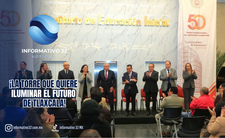 ¡LA TORRE QUE QUIERE ILUMINAR EL FUTURO DE TLAXCALA!