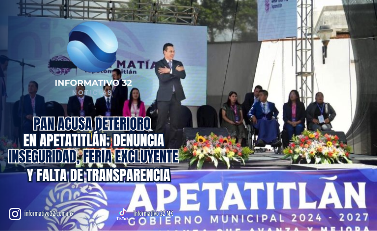 PAN ACUSA DETERIORO EN APETATITLÁN; DENUNCIA INSEGURIDAD, FERIA EXCLUYENTE Y FALTA DE TRANSPARENCIA