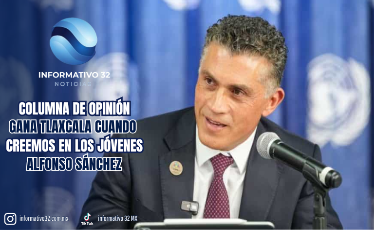 GANA TLAXCALA CUANDO CREEMOS EN LOS JÓVENES