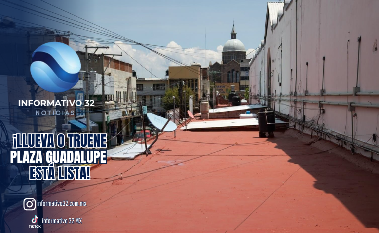 ¡LLUEVA O TRUENE, PLAZA GUADALUPE ESTÁ LISTA!