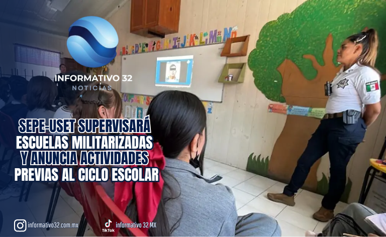 SEPE-USET SUPERVISARÁ ESCUELAS MILITARIZADAS Y ANUNCIA ACTIVIDADES PREVIAS AL INICIO DEL CICLO ESCOLAR 2026-2027