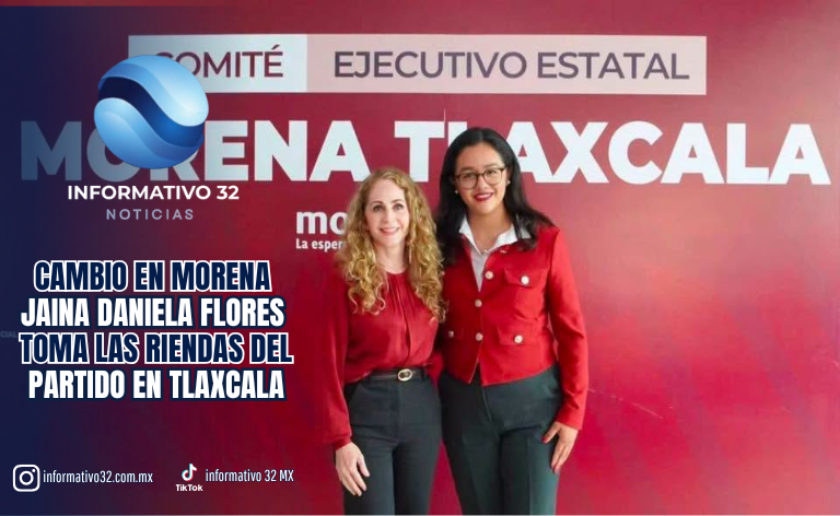 CAMBIO EN MORENA TLAXCALA: JAINA DANIELA FLORES TOMA LAS RIENDAS DEL PARTIDO