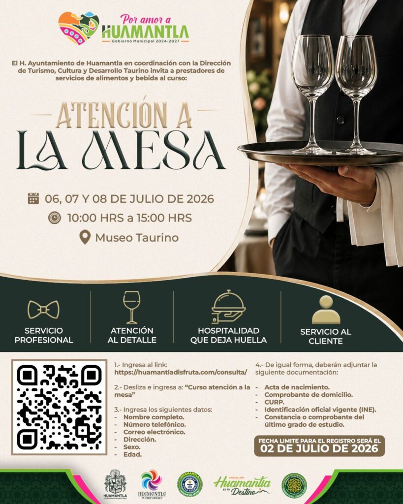HUAMANTLA MANTIENE ABIERTA LA INVITACIÓN AL CURSO DE ATENCIÓN A LA MESA PARA FORTALECER AL SECTOR GASTRONÓMICO