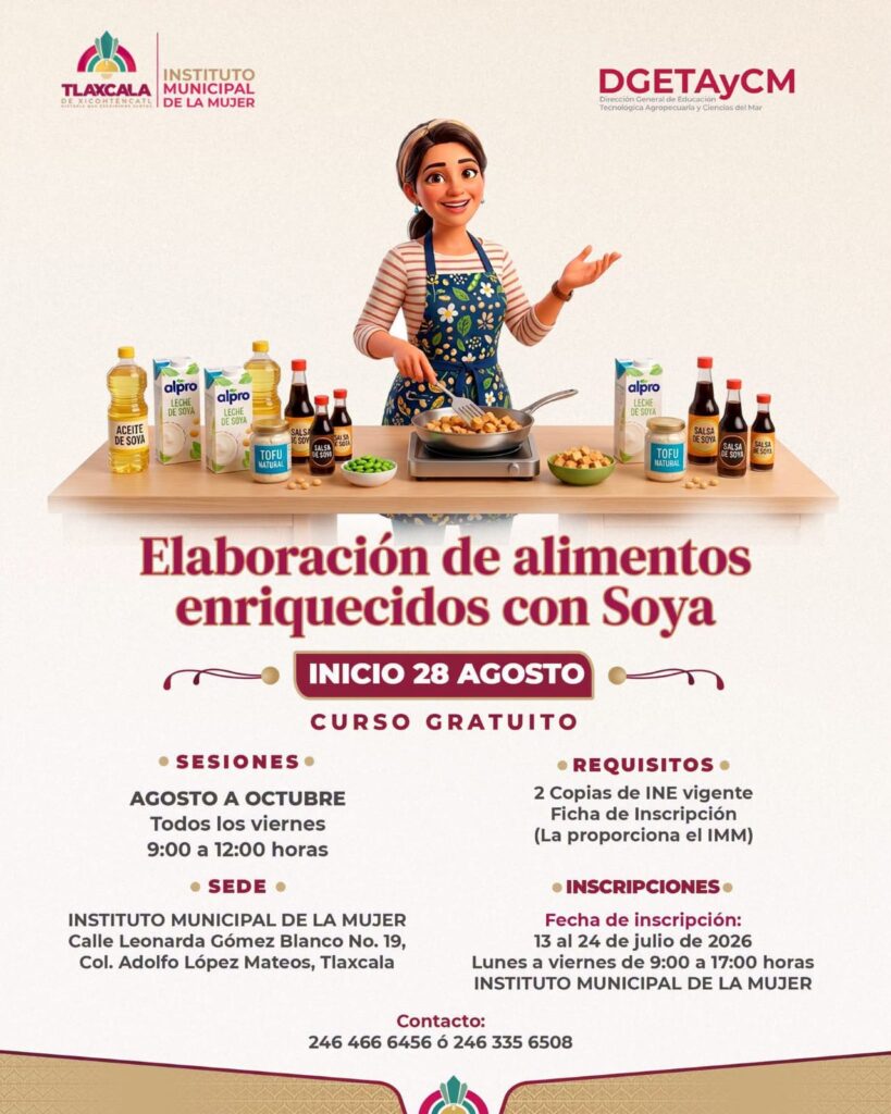 INVITA AYUNTAMIENTO DE TLAXCALA A CURSO GRATUITO DE ELABORACIÓN DE ALIMENTOS ENRIQUECIDOS CON SOYA