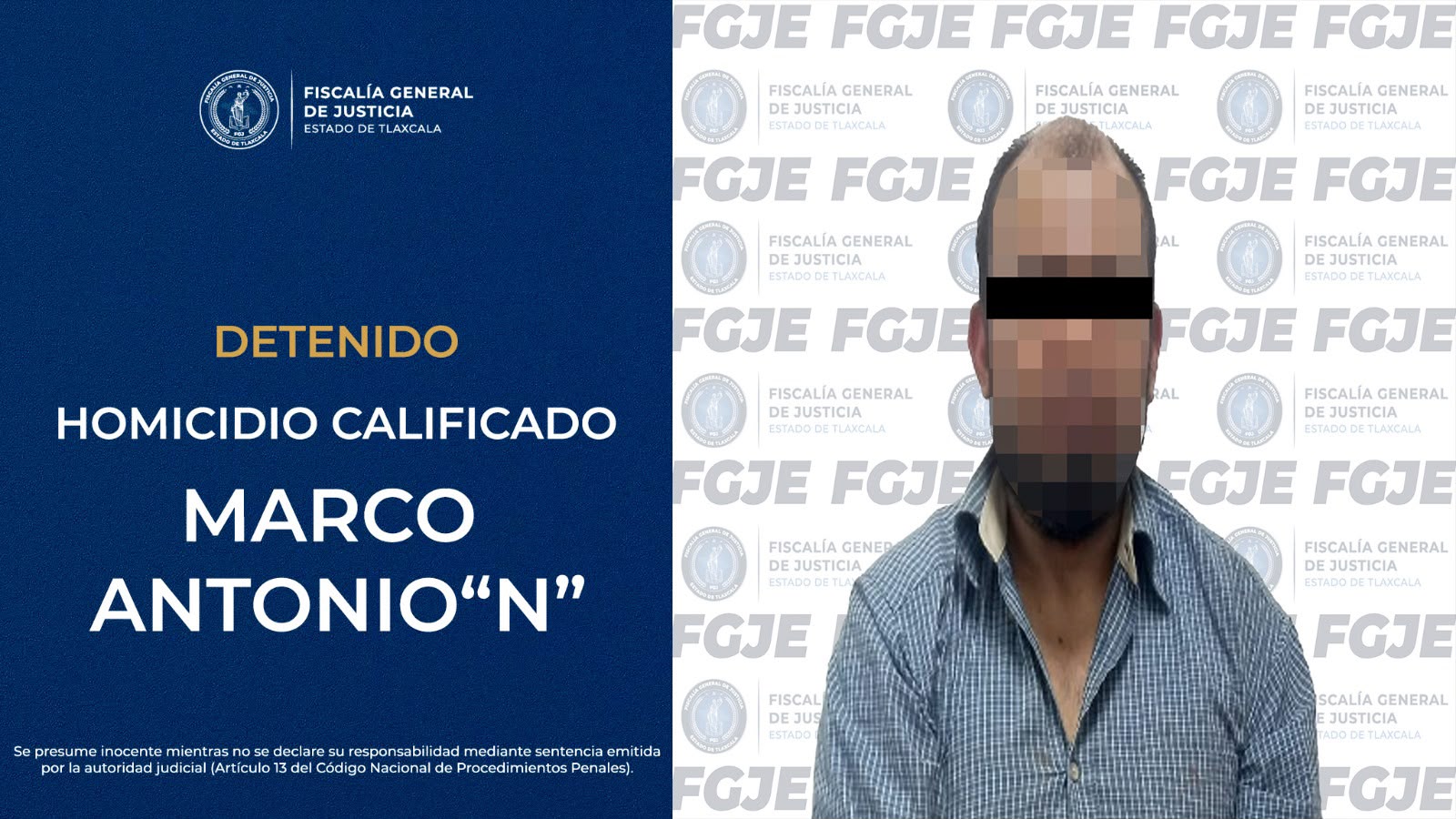 FGJE APREHENDE A PROBABLE RESPONSABLE DE HOMICIDIO MEDIANTE OPERATIVO DE INTELIGENCIA.