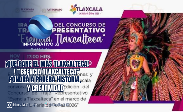 ¡QUE GANE EL MÁS TLAXCALTECA! “ESENCIA TLAXCALTECA” PONDRÁ A PRUEBA HISTORIA, CREATIVIDAD Y HASTA LOS APLAUSOS