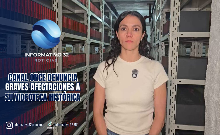 “ES UN DAÑO IRREPARABLE”: CANAL ONCE DENUNCIA GRAVES AFECTACIONES A SU VIDEOTECA HISTÓRICA TRAS 74 DÍAS DE OCUPACIÓN