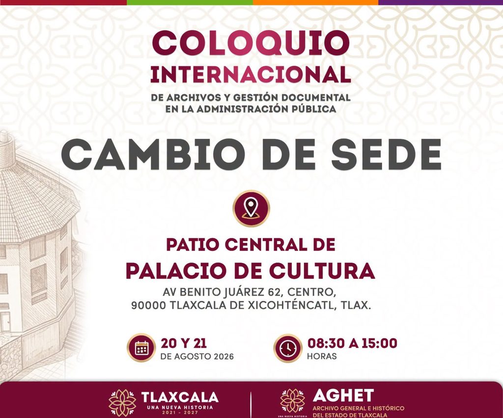 TLAXCALA REUNIRÁ A ESPECIALISTAS DE CUATRO PAÍSES EN COLOQUIO INTERNACIONAL DE ARCHIVOS Y GESTIÓN DOCUMENTAL
