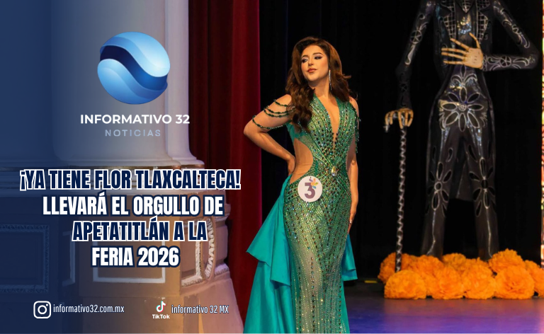 ¡YA TIENE FLOR TLAXCALTECA! LUCÍA FERNANDA VALLADARES LLEVARÁ EL ORGULLO DE APETATITLÁN A LA FERIA 2026