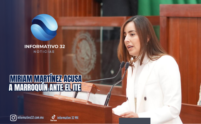 DEL DEBATE LEGISLATIVO A UNA QUEJA ELECTORAL: MIRIAM MARTÍNEZ ACUSA A MARROQUÍN ANTE EL ITE