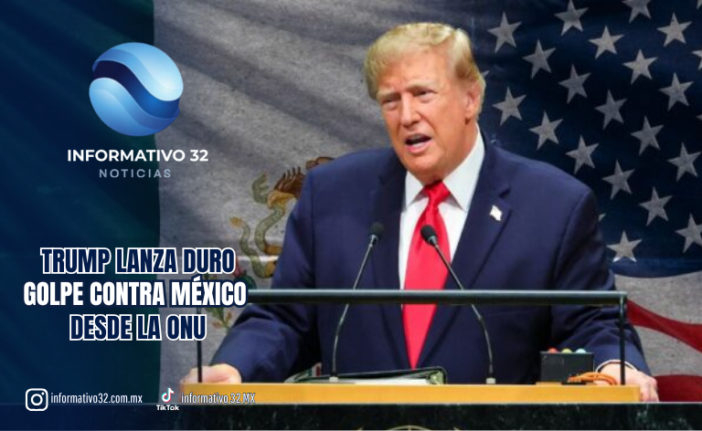 “MÉXICO ES EL EPICENTRO”: TRUMP LANZA DURO GOLPE CONTRA MÉXICO DESDE LA ONU