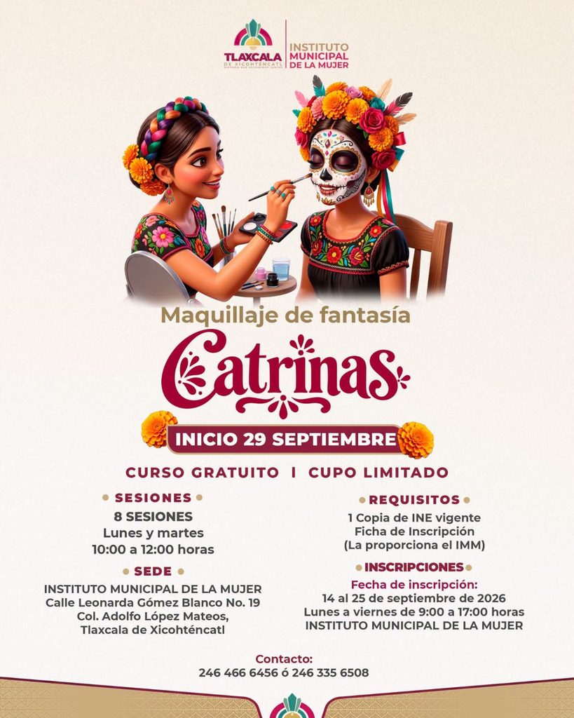 INVITA AYUNTAMIENTO DE TLAXCALA A LA CAPACITACIÓN GRATUITA SOBRE MAQUILLAJE DE CATRINAS