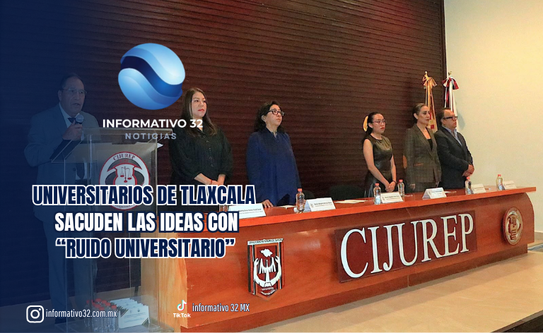 DE LA EDUCACIÓN FINANCIERA A LA POLÍTICA JUVENIL: UNIVERSITARIOS DE TLAXCALA SACUDEN LAS IDEAS CON “RUIDO UNIVERSITARIO”