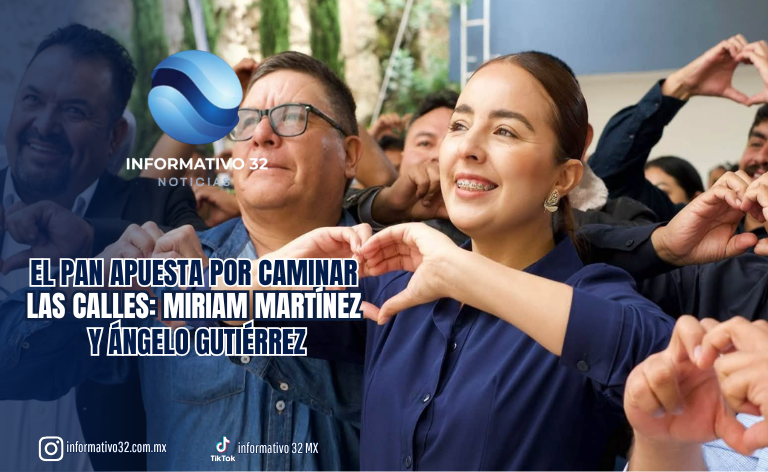 RUMBO A 2027, EL PAN APUESTA POR CAMINAR LAS CALLES: MIRIAM MARTÍNEZ Y ÁNGELO GUTIÉRREZ