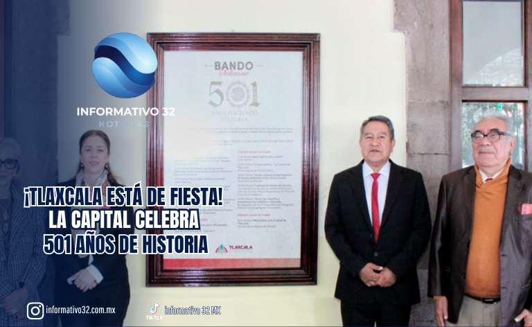 ¡TLAXCALA ESTÁ DE FIESTA! LA CAPITAL CELEBRA 501 AÑOS DE HISTORIA