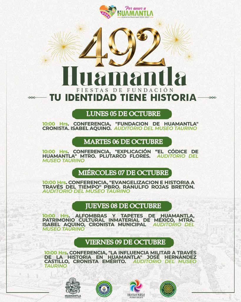 HUAMANTLA CONMEMORA 492 AÑOS DE HISTORIA CON UNA SEMANA DEDICADA A SUS RAÍCES E IDENTIDAD
